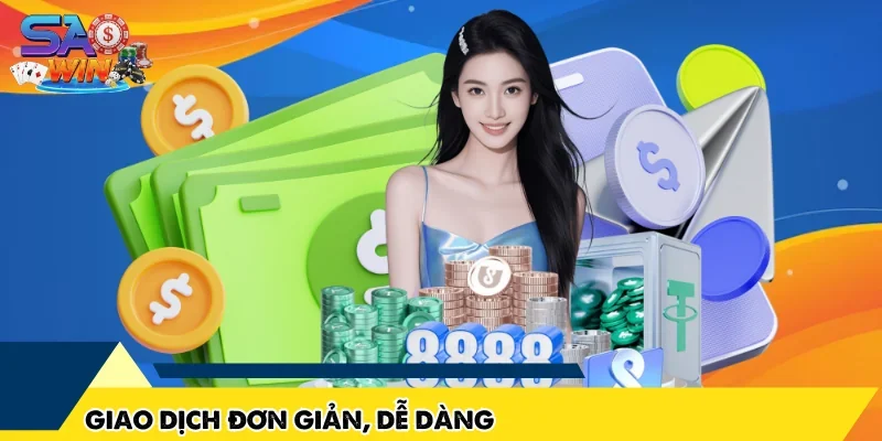 Giao dịch đơn giản, dễ dàng