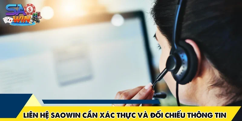 Liên hệ SAOWIN cần xác thực và đối chiếu thông tin
