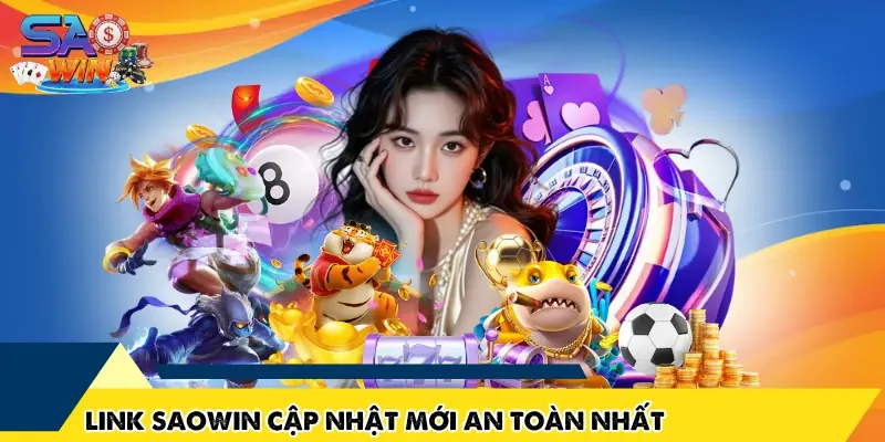 Link SAOWIN cập nhật mới an toàn nhất