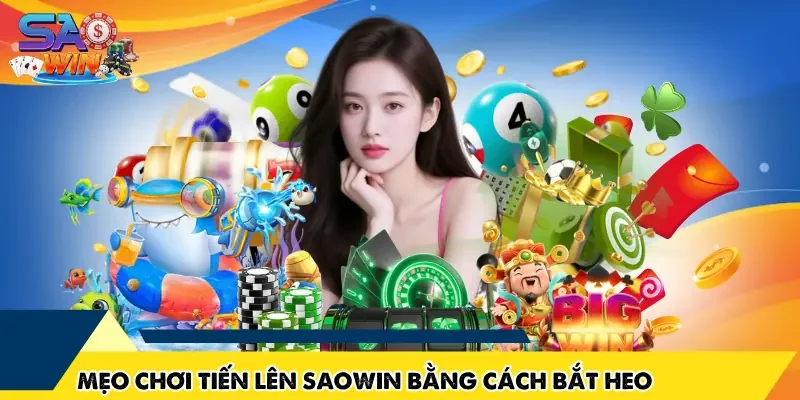 Mẹo chơi tiến lên SAOWIN bằng cách bắt heo