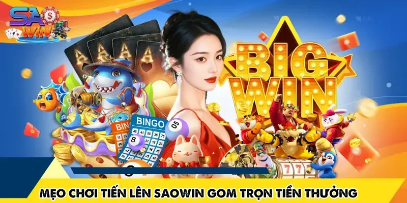Mẹo Chơi Tiến Lên SAOWIN