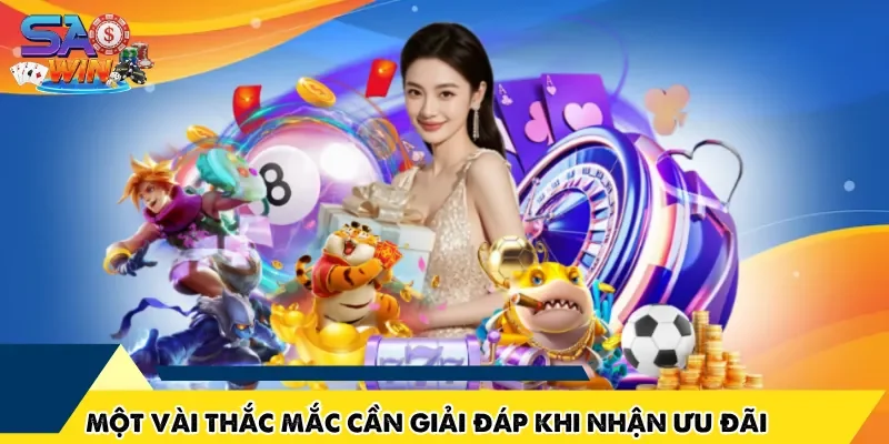 Một vài thắc mắc cần giải đáp khi nhận ưu đãi