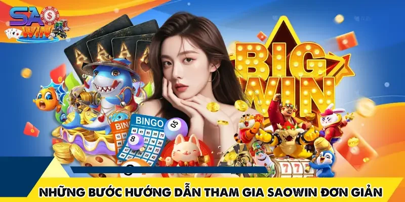 Những bước hướng dẫn tham gia SAOWIN đơn giản