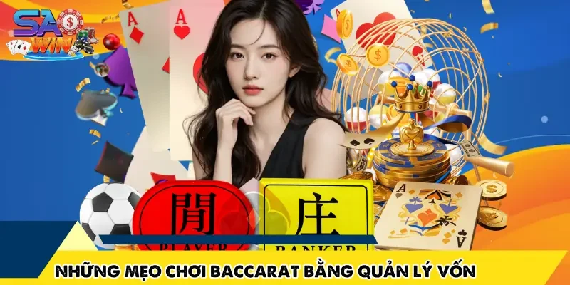 Những mẹo chơi Baccarat nâng cao bằng quản lý vốn