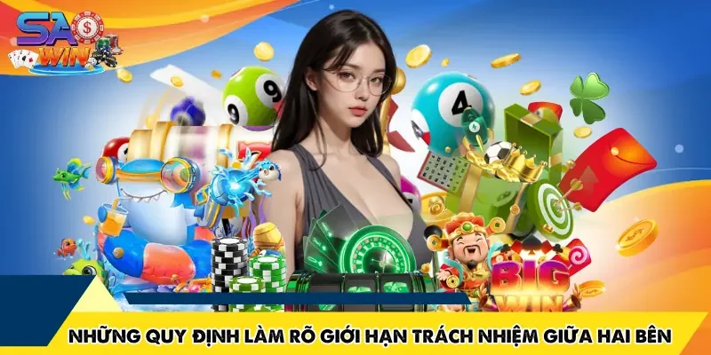 Những quy định làm rõ giới hạn trách nhiệm giữa hai bên