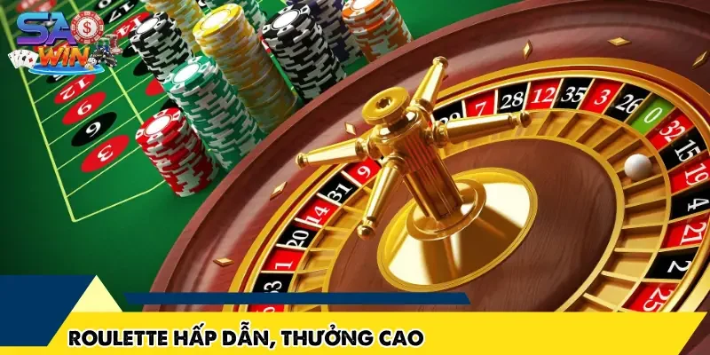 Roulette hấp dẫn, thưởng cao