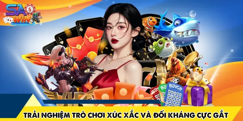 Trải nghiệm trò chơi xúc xắc và đối kháng cực gắt