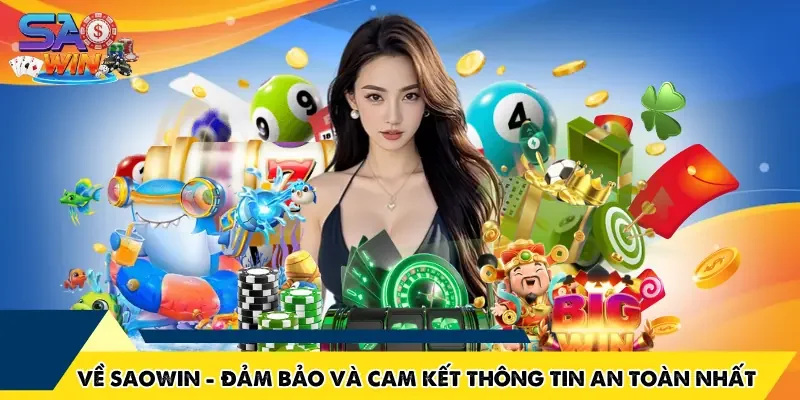 Về SAOWIN - Đảm bảo và cam kết thông tin an toàn nhất