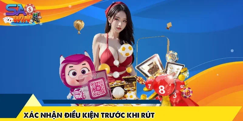 Xác nhận điều kiện trước khi rút